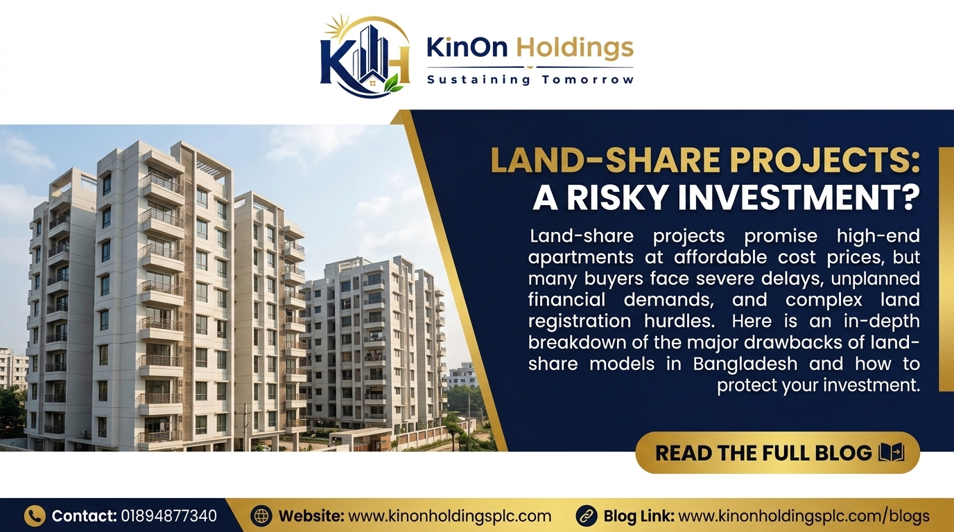 The Hidden Realities of Land-Share Projects in Bangladesh: Risks, Pitfalls, and How to Protect Yourself — KinOn Holdings
